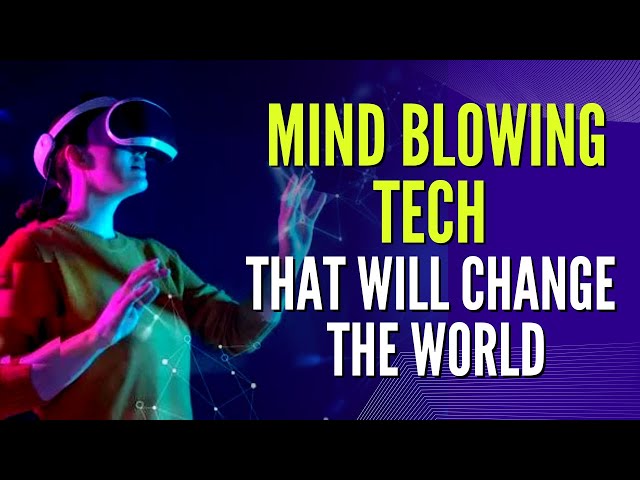 Video thumbnail for Mind-Blowing Future Tech That Will Change the World Forever!