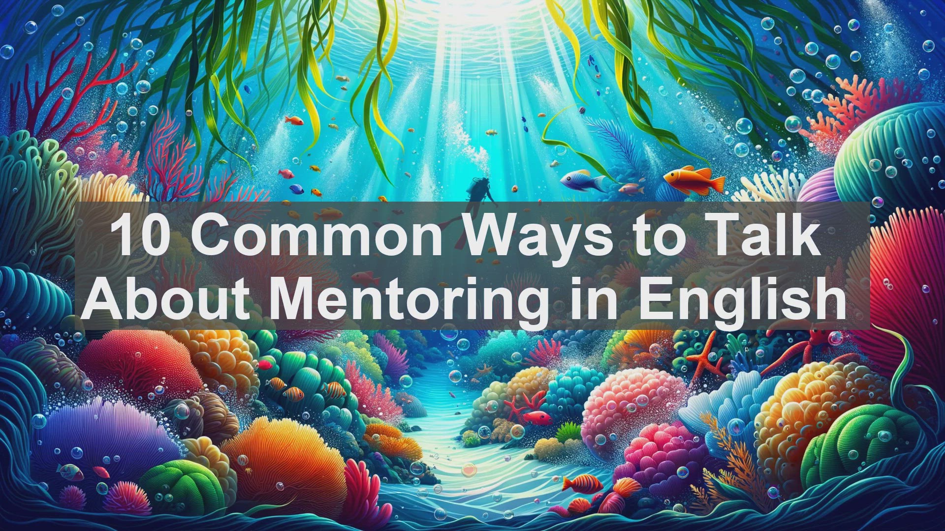 'Video thumbnail for 10 Common Ways to Talk About Mentoring in English '