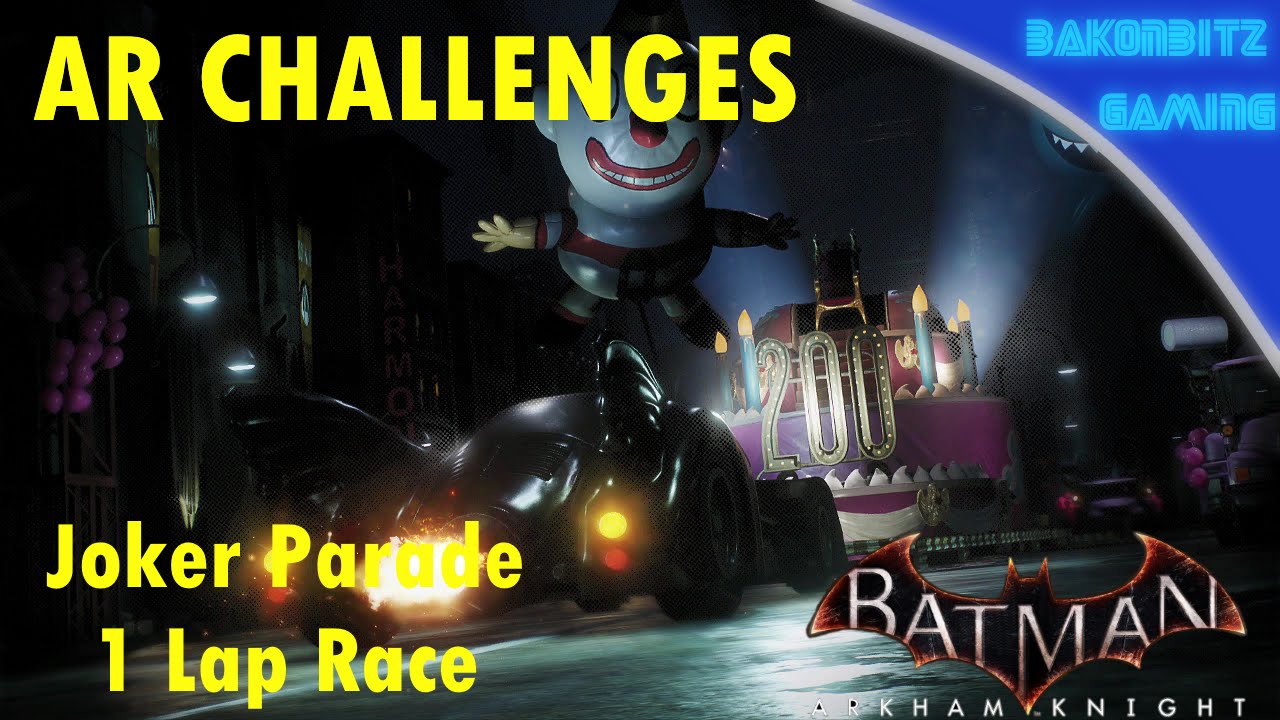 Video thumbnail for [Extra] Batman: Arkham Knight - AR Challenges | Joker Parade: 1 Lap Race