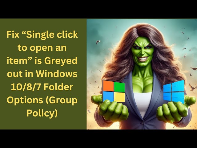 'Video thumbnail for Fix “Single click to open an item” is Greyed out in Windows 10/8/7 Folder Options (Group Policy)'