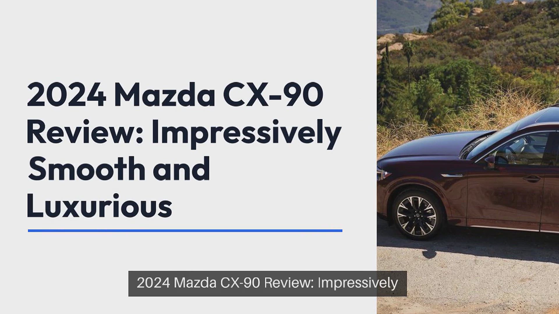 'Video thumbnail for 2024 Mazda CX-90 Turbo S Review: Impressively Smooth and Luxurious'