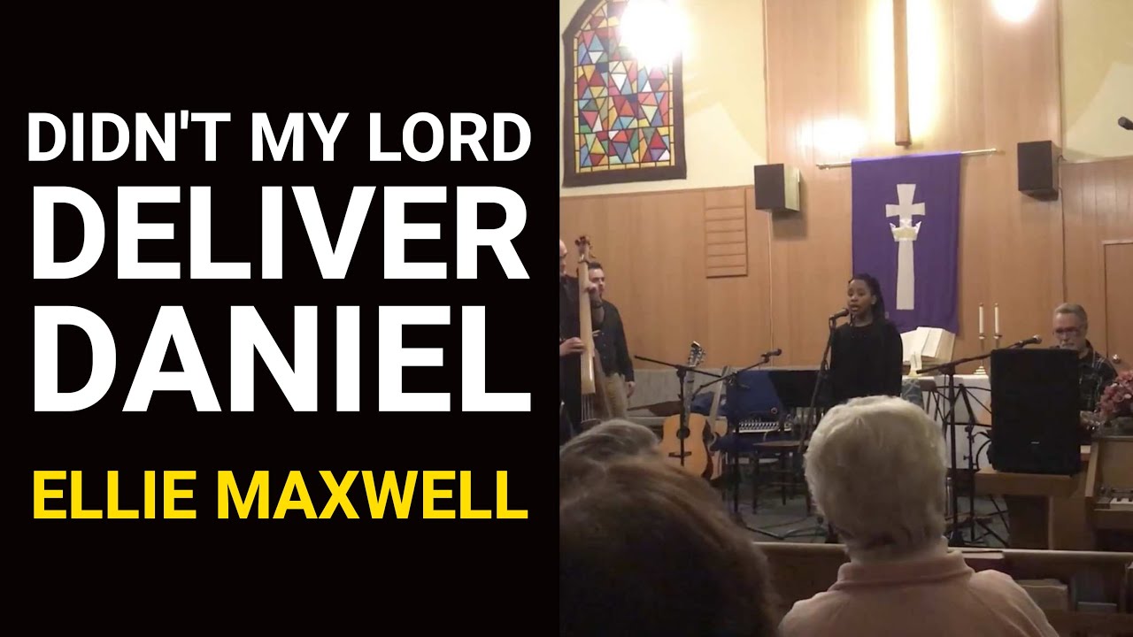 'Video thumbnail for DIDN'T MY LORD DELIVER DANIEL - Ellie Maxwell'