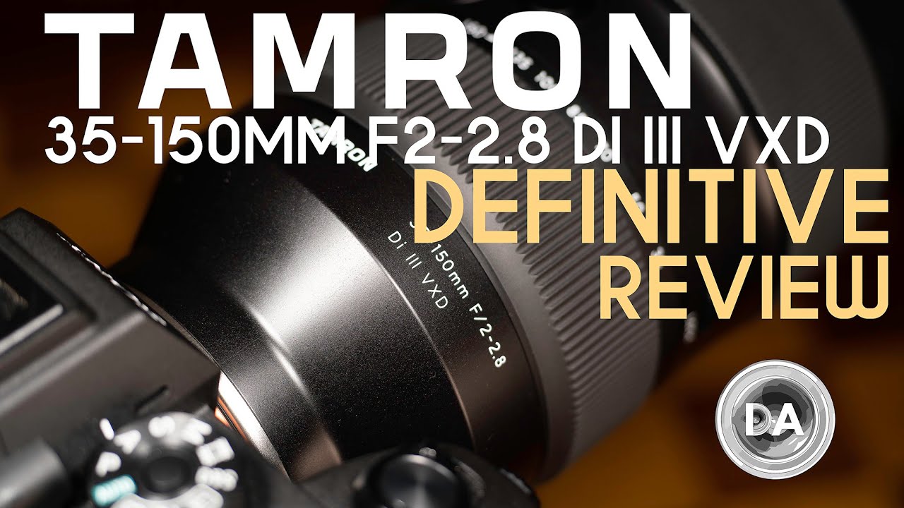 Tamron 35-150mm F2-2.8 VXD Definitive Review | DA