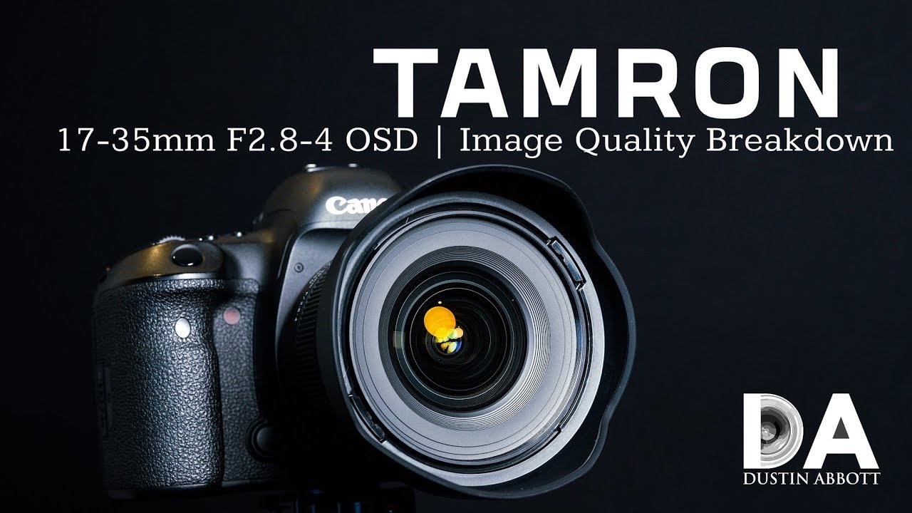 Tamron 17-35mm F2.8-4 OSD: IQ Breakdown | 4K