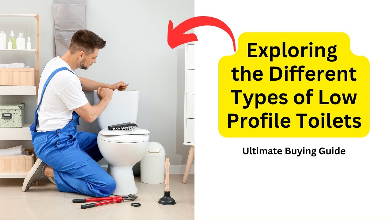 'Video thumbnail for What are the Different Types of Low Profile Toilets Available? | Comprehensive Guide'