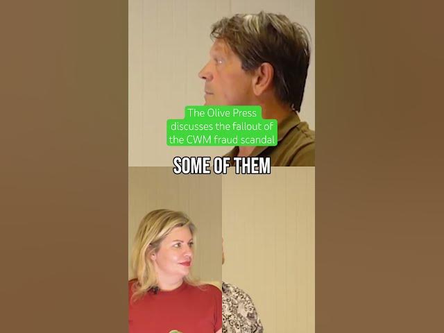 'Video thumbnail for The Olive Press discusses the fallout of the CWM fraud scandal #fraud #scandal #costadelsol #expats'