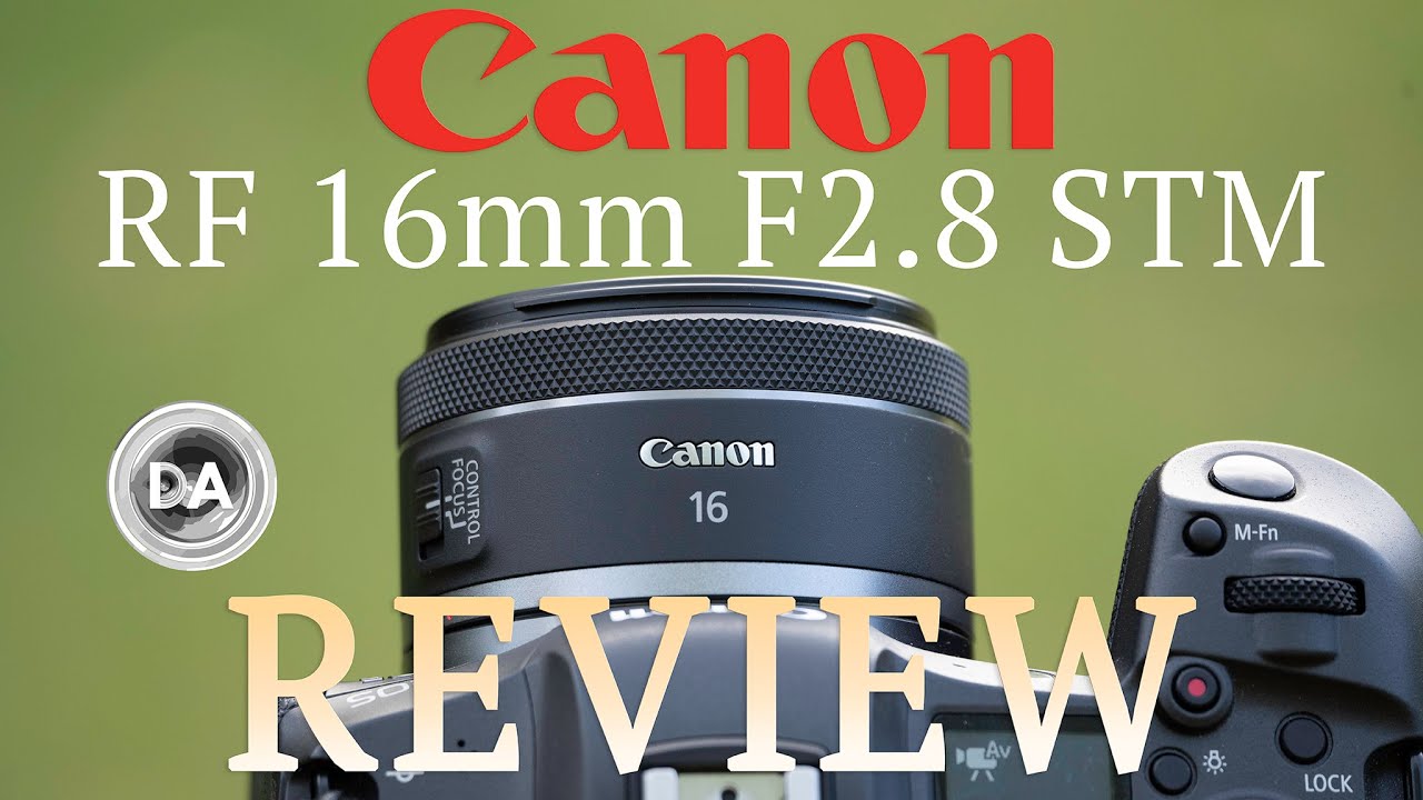 Canon RF 16mm F2.8 STM Review | Fun, Flawed, and Useful