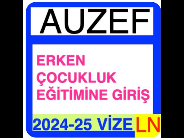 'Video thumbnail for Auzef Erken Çocukluk Eğitimine Giriş 2024 - 2025 Vize Soruları'
