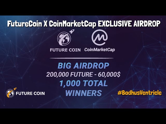 'Video thumbnail for FutureCoin X CoinMarketCap EXCLUSIVE AIRDROP | 60$ - 200 FUTURE Giveaway'