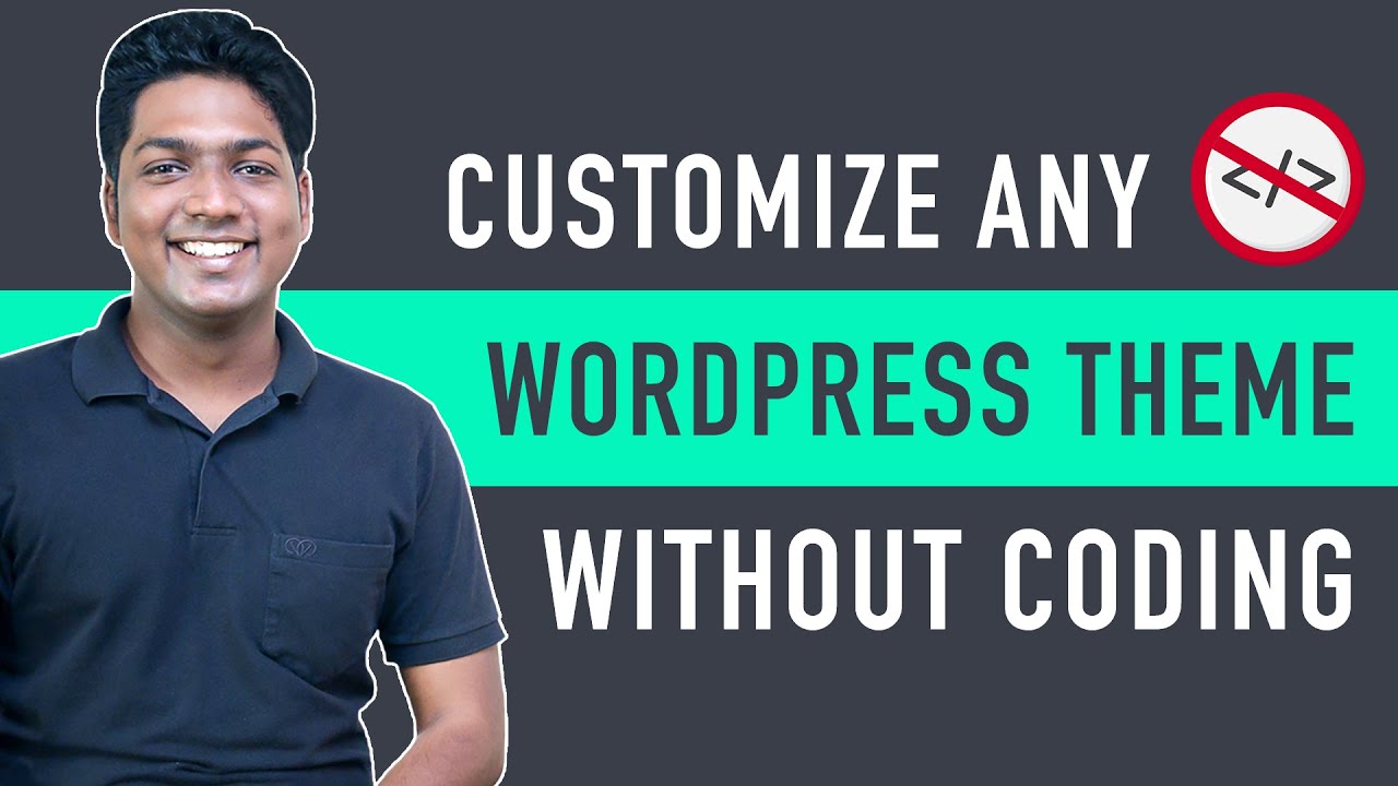 'Video thumbnail for How To Customize Any WordPress Theme Without Coding'