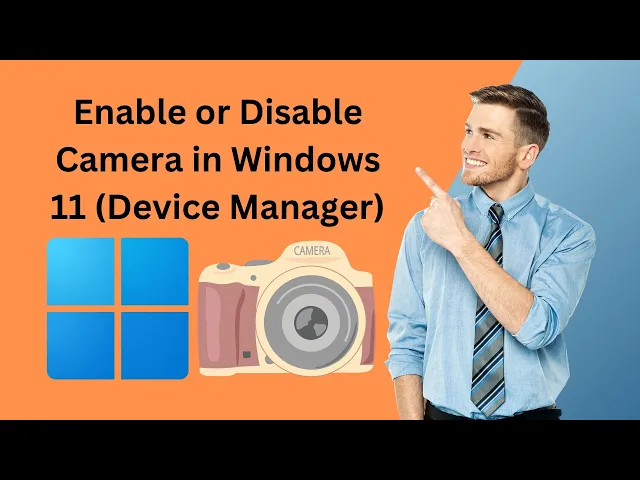 'Video thumbnail for How to Enable or Disable Camera in Windows 11 using Device Manager | GearUpWindows Tutorial'