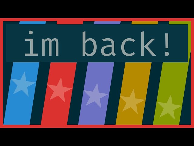 Video thumbnail for I'm Back~ - Long time no see!