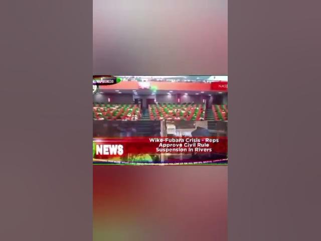 Video thumbnail for Wike-Fubara Crisis - Reps Approve Civil Rule Suspension In Rivers