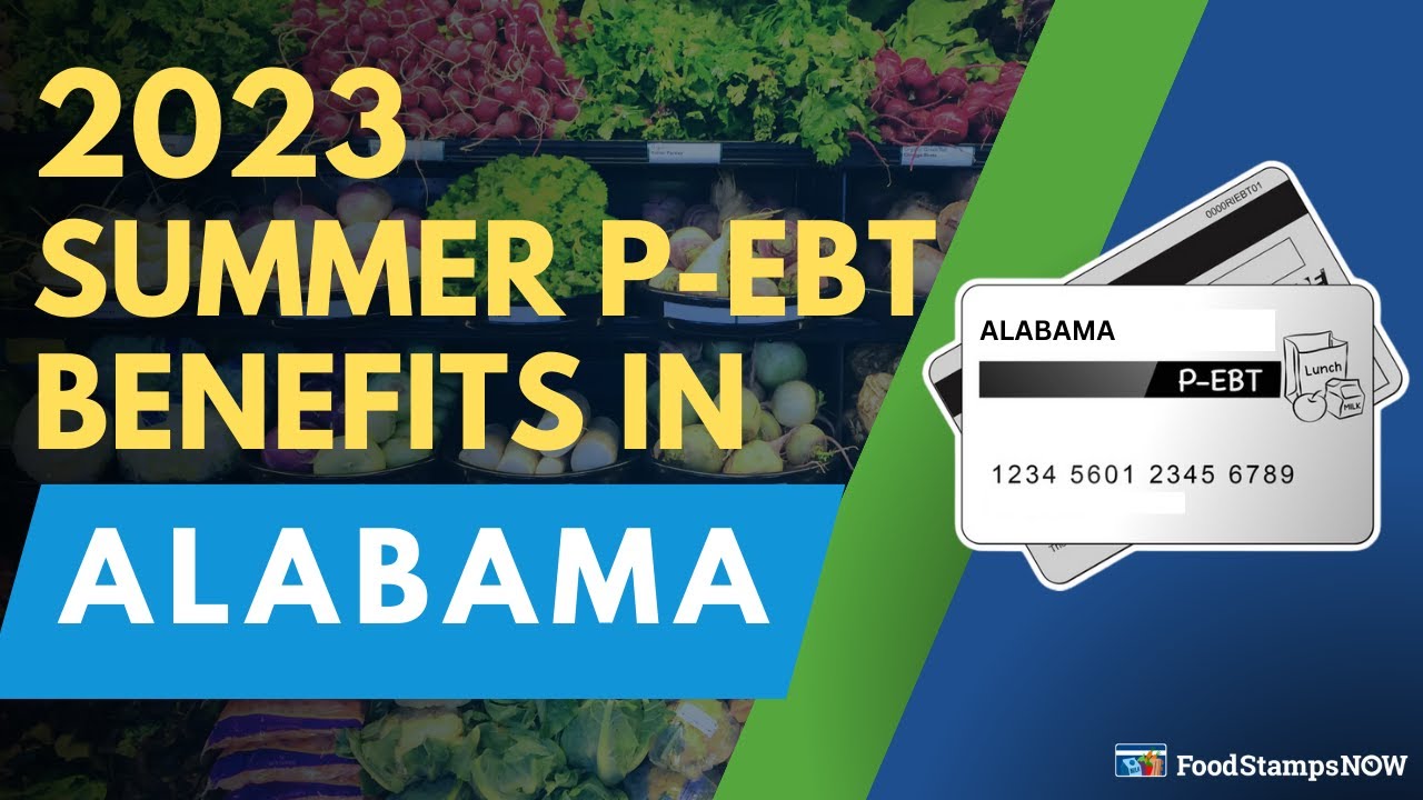 Pandemic EBT (P-EBT) in Alabama: What you need to know - Alabama Arise