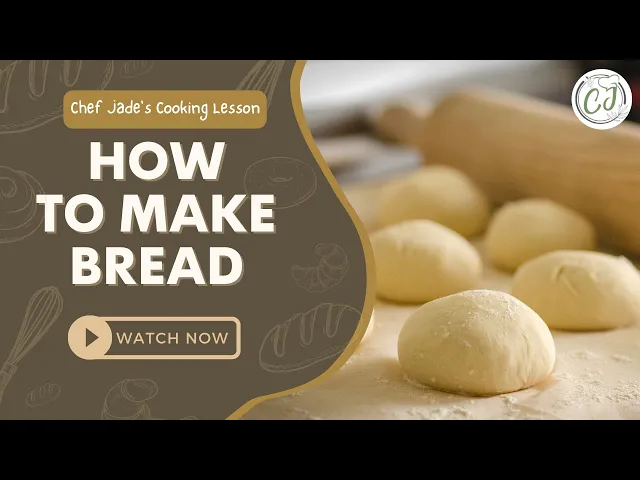 Video thumbnail for How to Make Bread | Chef Jade's Cooking Lesson
