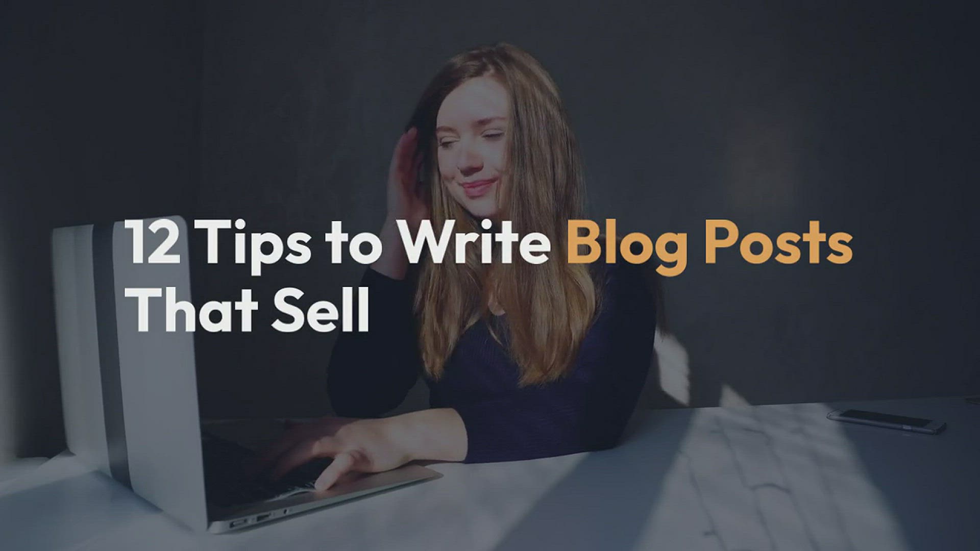 'Video thumbnail for 12 Tips to Write Blog Posts That Sell'