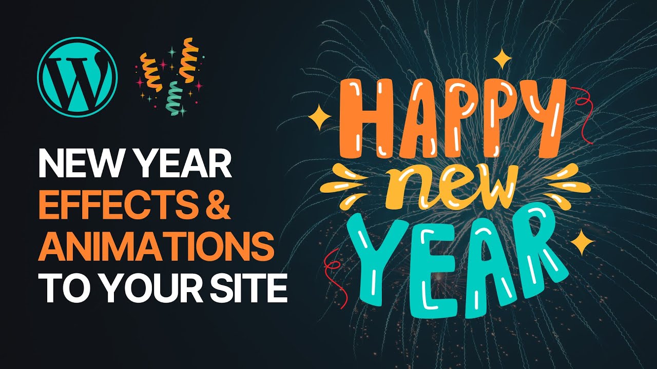 'Video thumbnail for How To Add New Year Effects & Animation To your WordPress Website For Free_ 🎉'