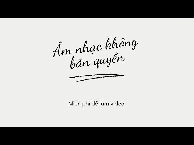 'Video thumbnail for TOP Các nguồn nhạc không bản quyền miễn phí - Cực kì hay cho việc edit video!'