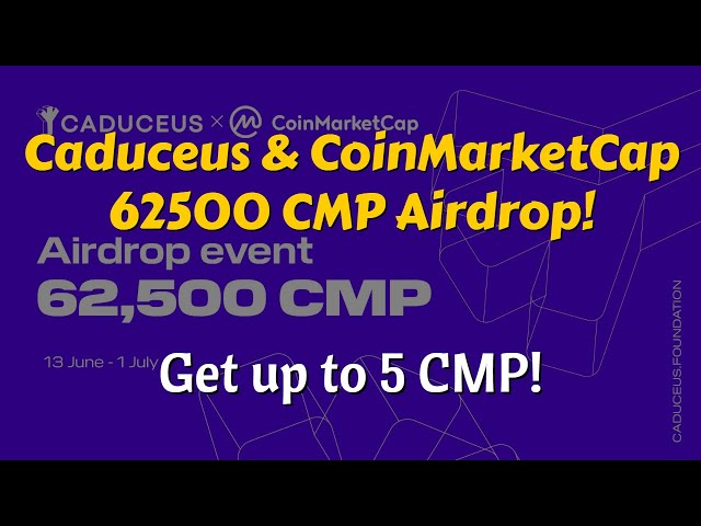 'Video thumbnail for Caduceus & CoinMarketCap 62500 CMP Airdrop'
