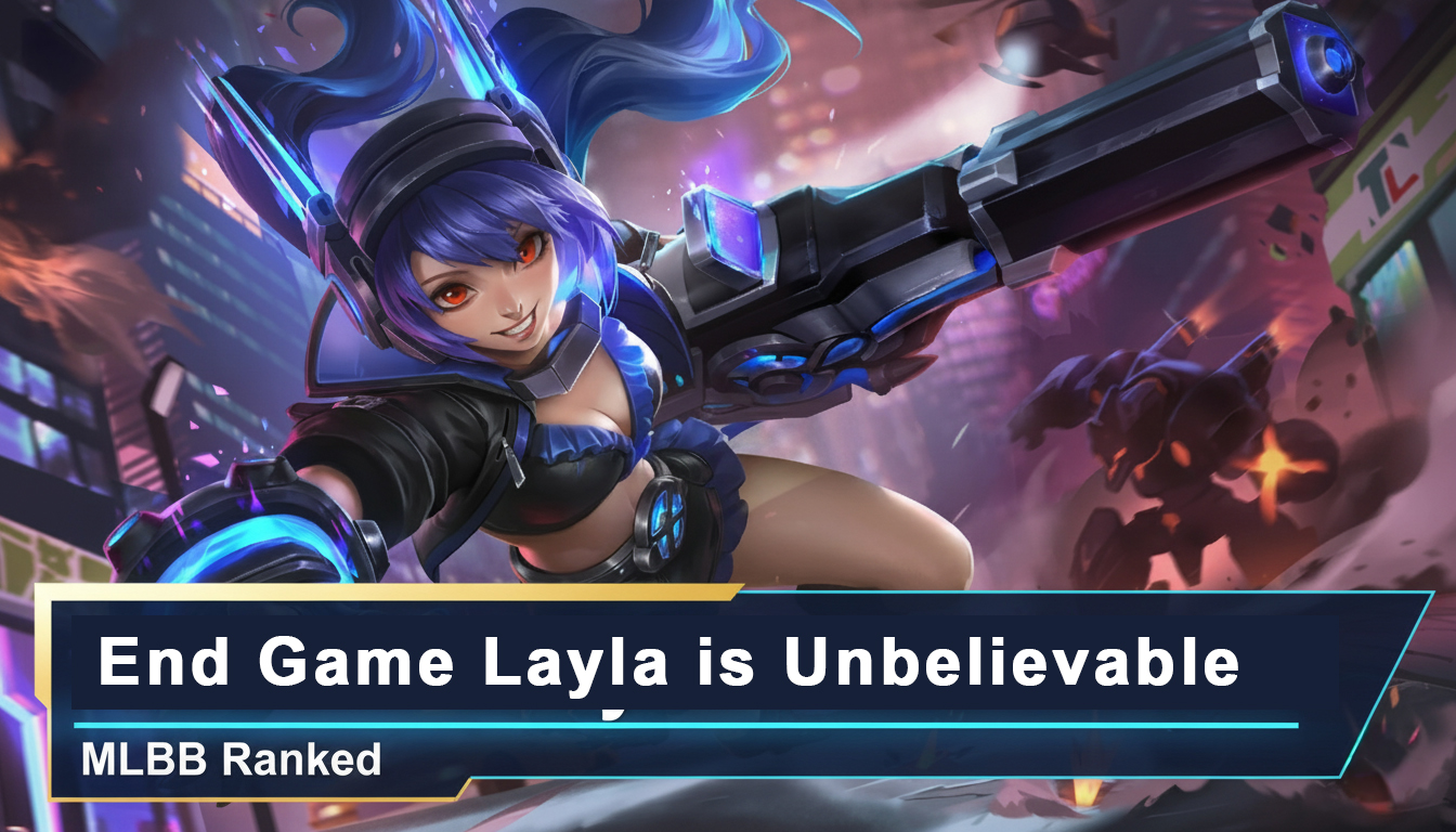 Video thumbnail for End Game layla is unbelievable - MLBB Ranked