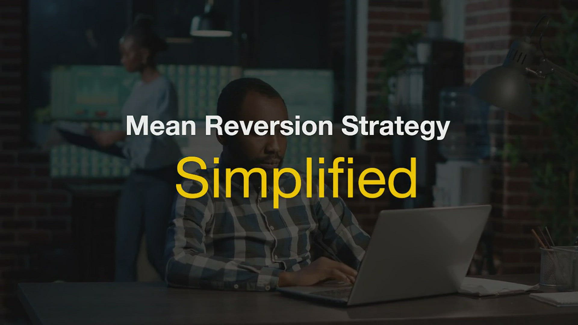 'Video thumbnail for Understanding Mean Reversion Strategy A Simplified Explanation'