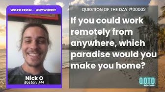 Video thumbnail for Nick O is looking at Mexico for his WFH dream. Great option!