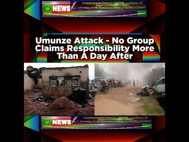 'Video thumbnail for Umunze Attack - No Group Claims Responsibility More Than A Day After'