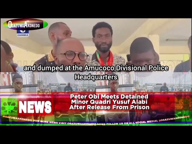 'Video thumbnail for Peter Obi Meets Detained Minor Quadri Yusuf Alabi After Release From Prison'
