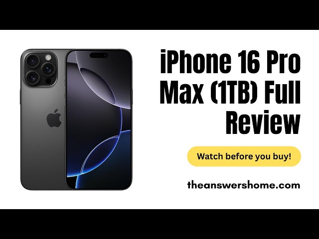 Video thumbnail for iPhone 16 Pro Max Full Review – A18 Pro, 1TB, Quad Camera, Apple Intelligence || theanswershome