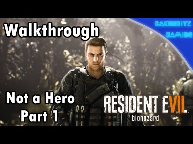 Video thumbnail for [DLC] Resident Evil VII: Biohazard | Not a Hero - Part 1