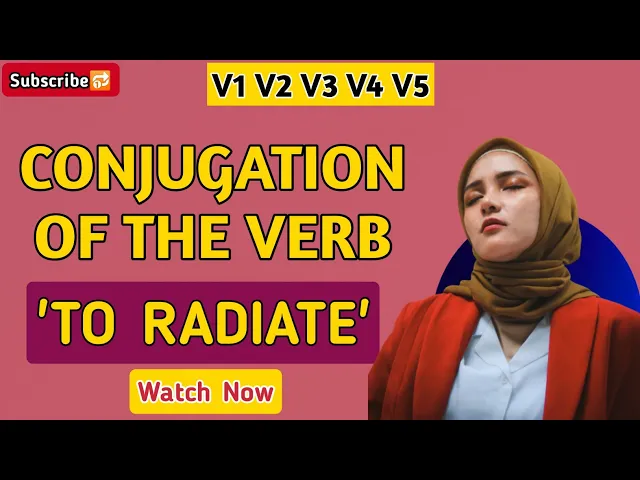Video thumbnail for Conjugation English Verb to Radiate | V1 V2 V3 V4 V5 Form of Radiate