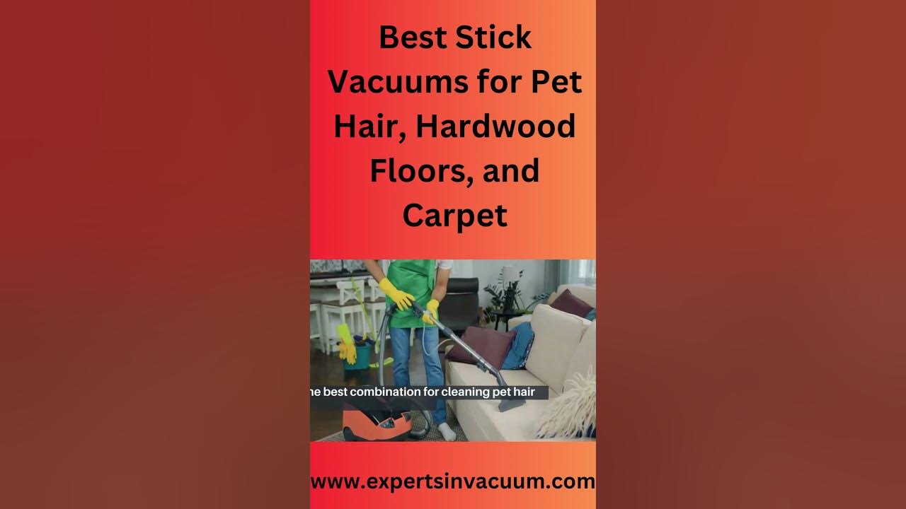 'Video thumbnail for Best Stick Vacuums for Pet Hair, Hardwood Floors, and Carpet #short'