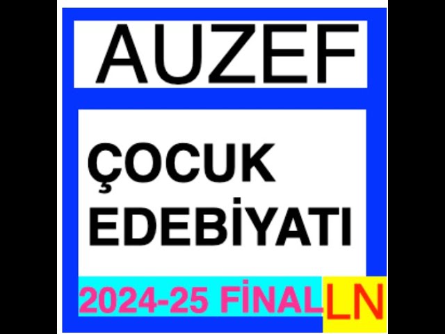 'Video thumbnail for Auzef Çocuk Edebiyatı 2024-2025 Final Soruları'