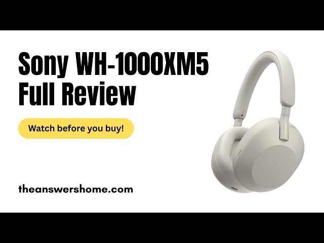 Video thumbnail for Sony WH-1000XM5 Full Review – Top Wireless ANC Headphones 2025 || theanswershome