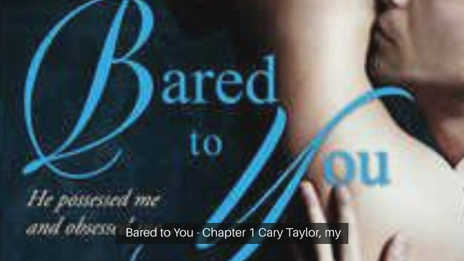 'Video thumbnail for Read the novel BARED TO YOU - CHAPTER 1'