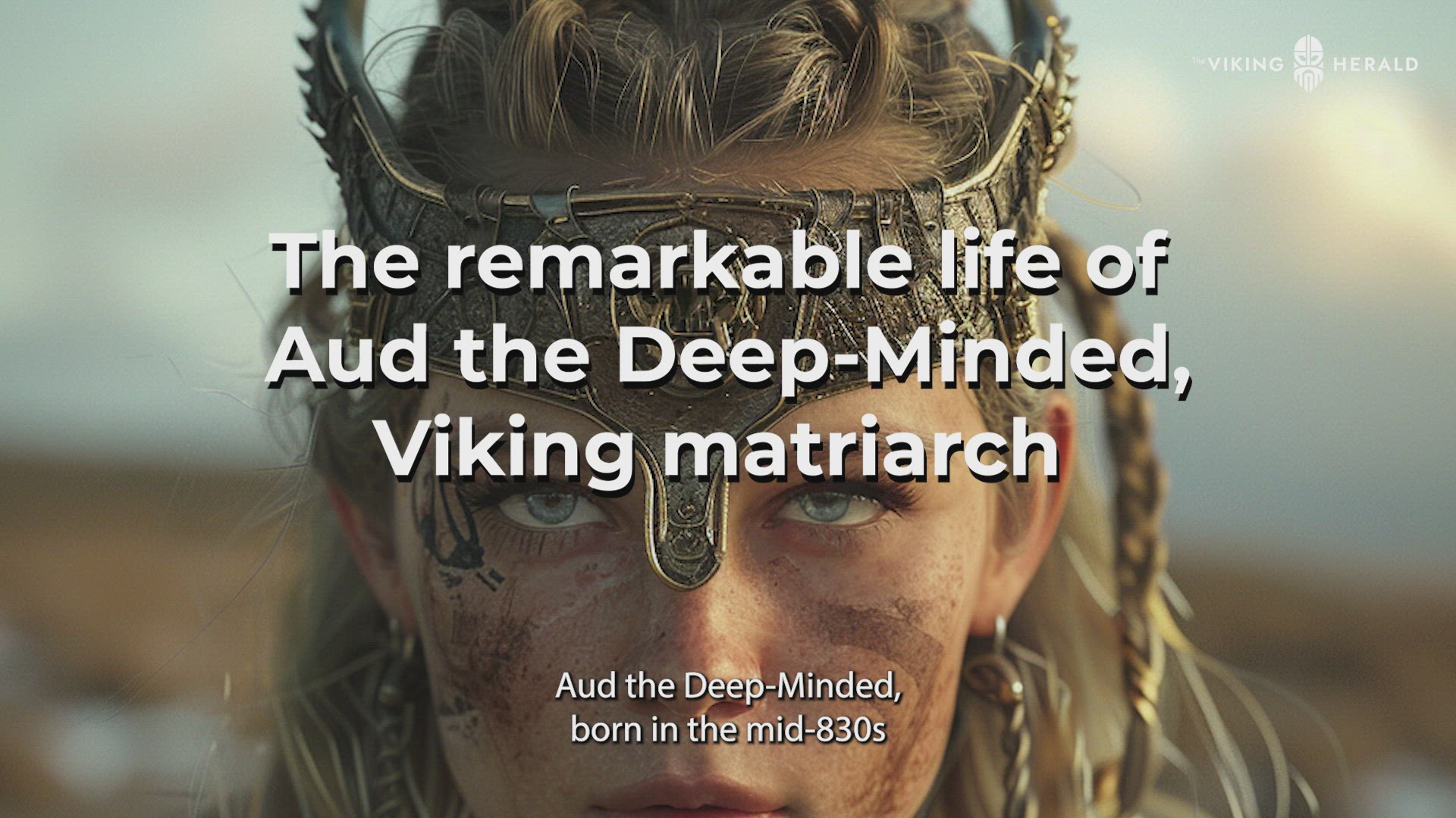 'Video thumbnail for The life of Aud the Deep-Minded, Viking matriarch'