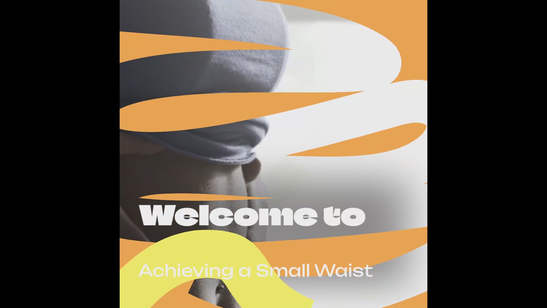 'Video thumbnail for Achieving a Small Waist'