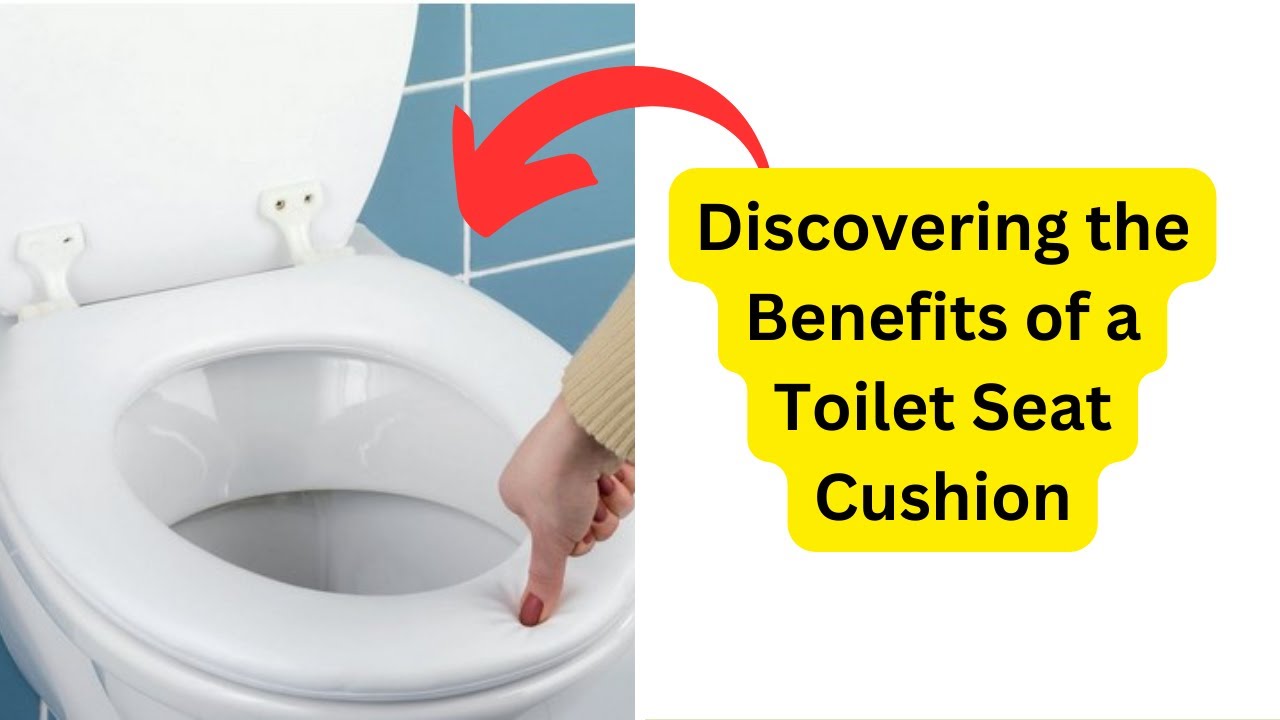 'Video thumbnail for Discovering the Benefits of a Toilet Seat Cushion'