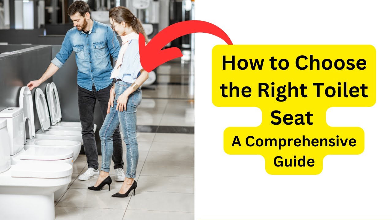 'Video thumbnail for How to Choose the Right Toilet Seat: A Comprehensive Guide.'