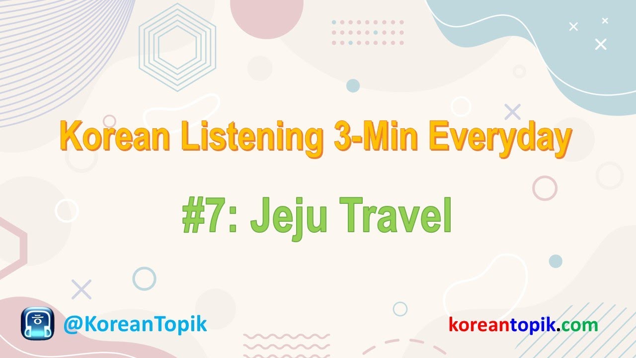 'Video thumbnail for Korean Listening 3-Min Everyday #7 Jeju Travel'