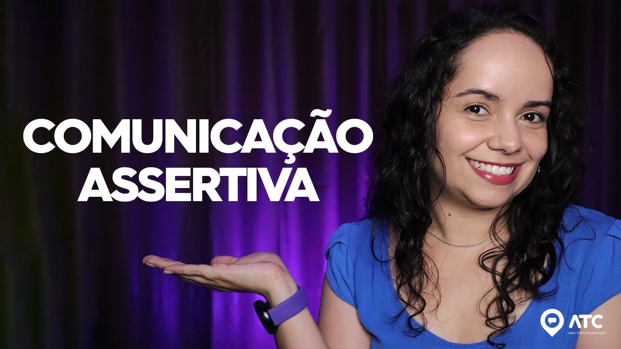 'Video thumbnail for COMUNICAÇÃO ASSERTIVA: o que é? Aprenda como se comunicar bem de uma vez por todas!'