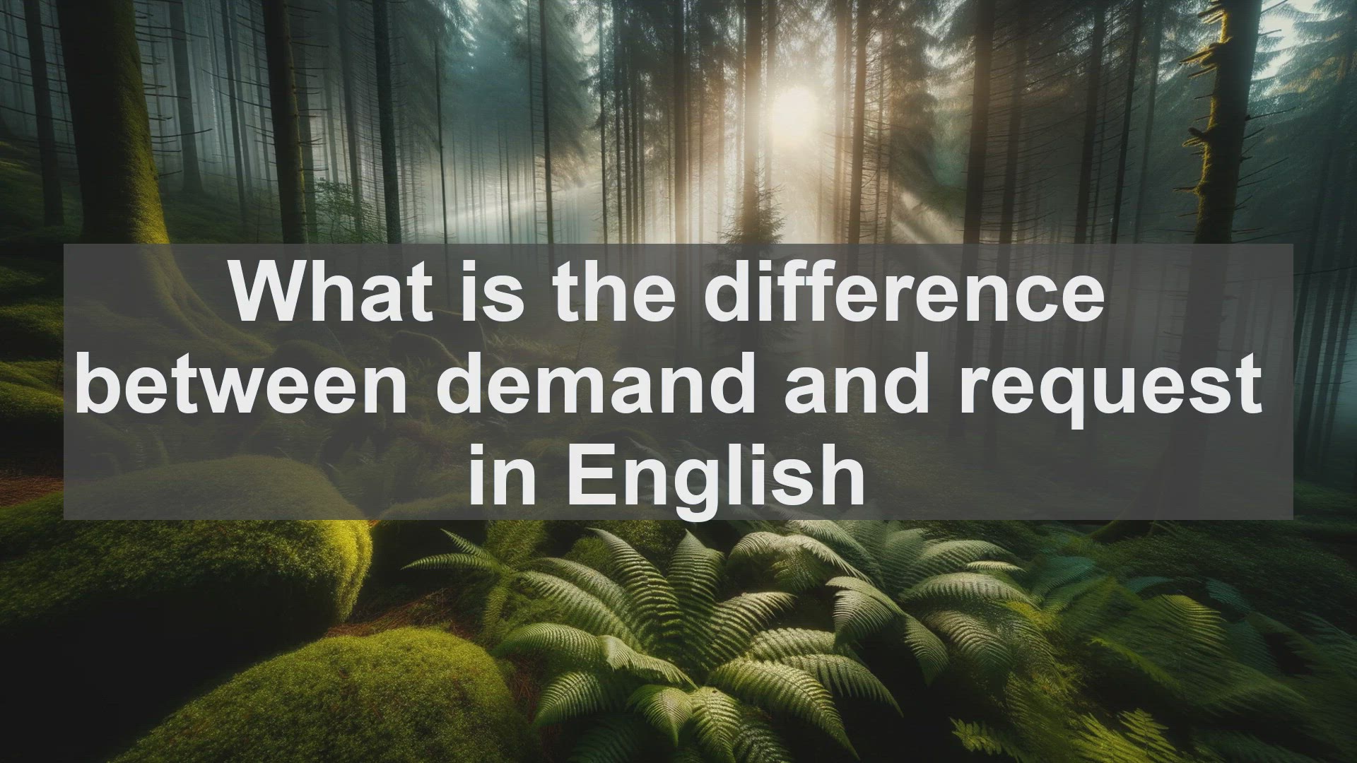 'Video thumbnail for What is the difference between demand and request in English?'