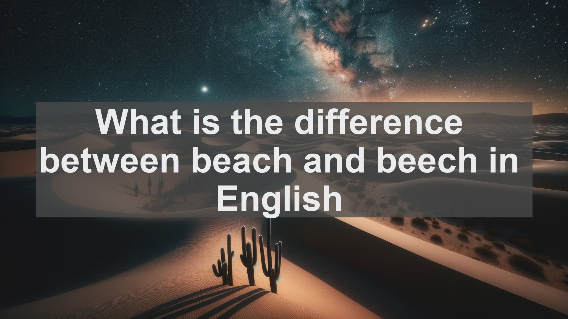'Video thumbnail for What is the difference between beach and beech in English?'