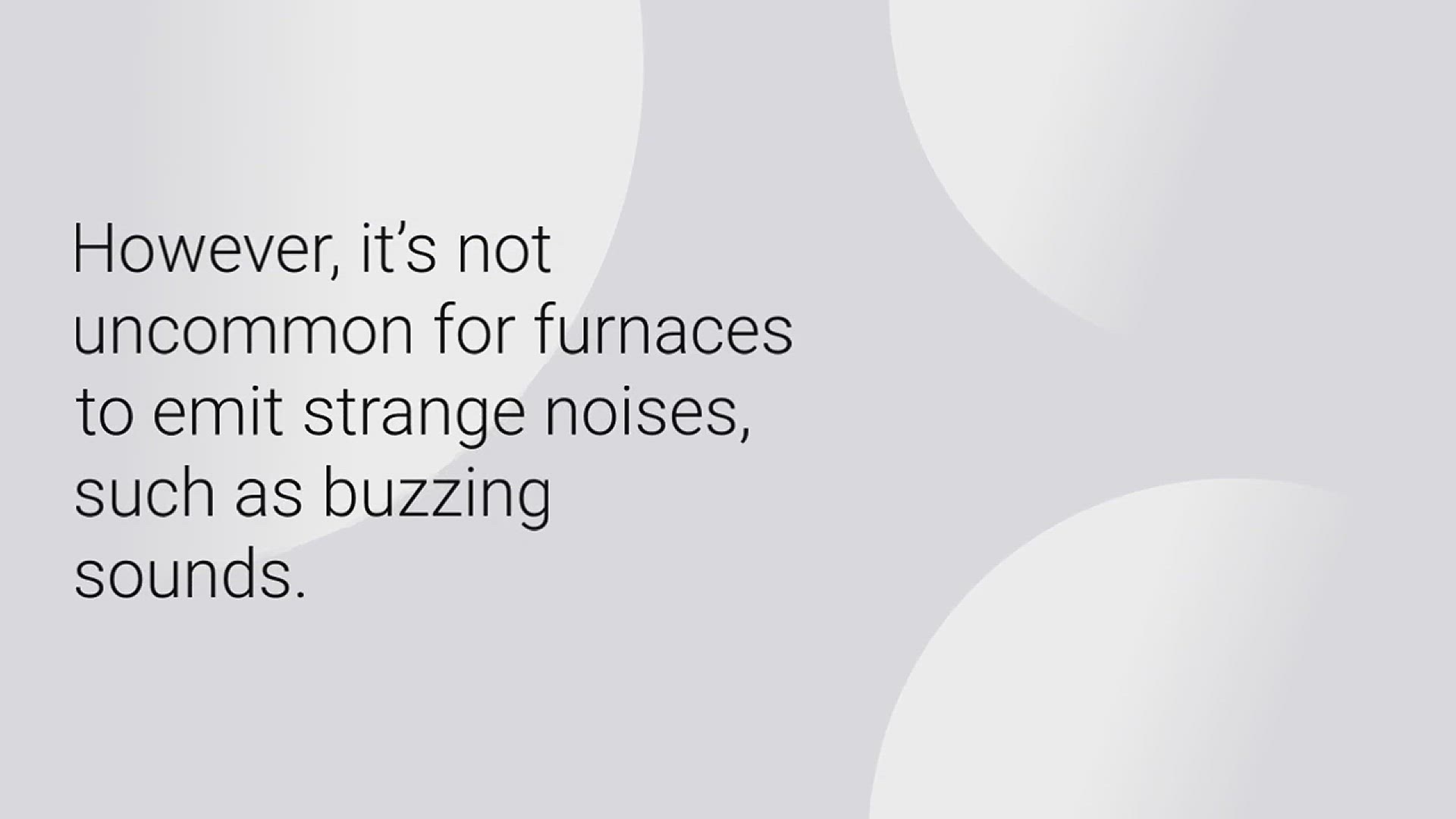 'Video thumbnail for Is A Buzzing Furnace Dangerous?'