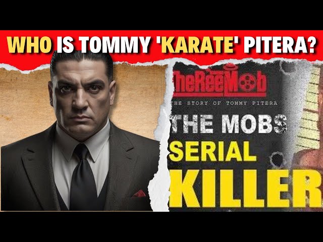 'Video thumbnail for Unveiling the Chilling Tale of Tommy 'Karate' Pitera | Inside the Mind of a Ruthless Gangster!'