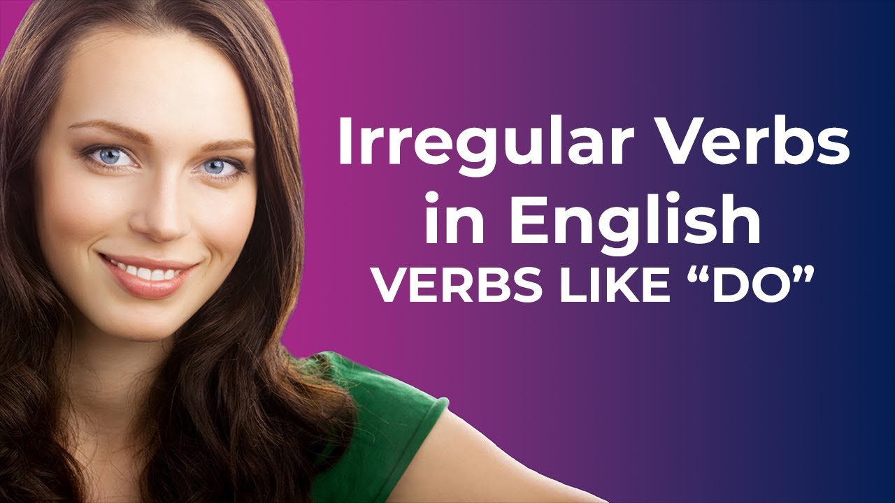 'Video thumbnail for How to learn Irregular Verbs in English: Verbs like DO'