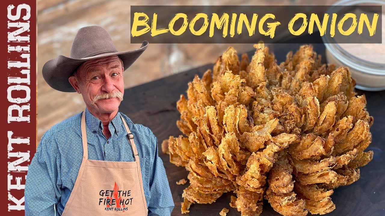 Blooming Onion - Kent Rollins