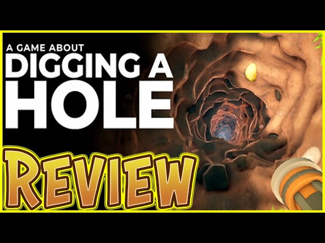 Video thumbnail for A Game About Digging A Hole Review ★★☆☆☆