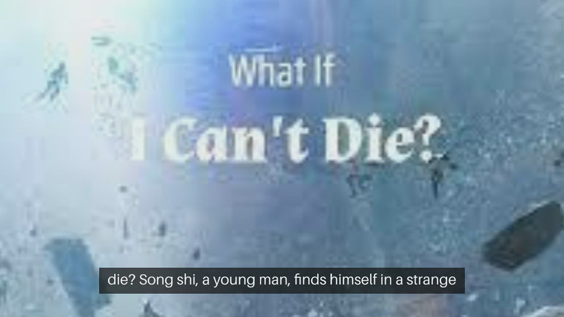 'Video thumbnail for What If I Can't Die? Chapter 2'