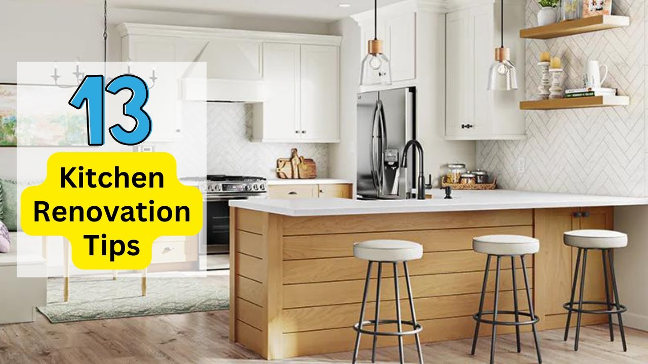 'Video thumbnail for 13 Kitchen Renovation Tips: Transform Your Space with Expert Advice'